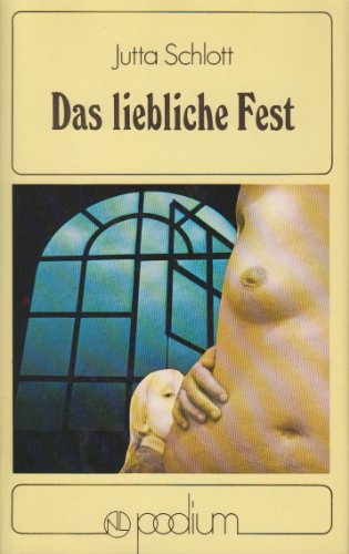 Imagen de archivo de Das liebliche Fest / Jutta Schlott a la venta por Versandantiquariat Buchegger