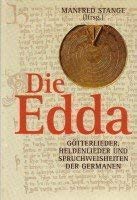 Stock image for Die Edda: Gttersagen, Heldensagen und Spruchweisheiten der Germanen for sale by Versandantiquariat Felix Mcke