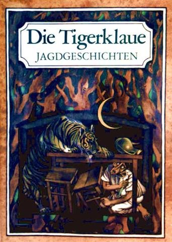 Die Tigerklaue - Jagdgeschichten Illustrationen von Karl Fischer - Gnausch, Gisela;