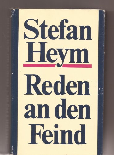 Reden an den Feind / Stefan Heym. Hrsg. von Peter Mallwitz - Heym, Stefan (Verfasser)