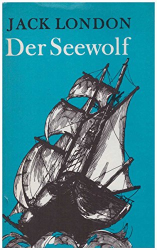 Der Seewolf. Ill. von Horst Bartsch - London, Jack