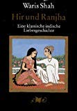Hir und Ranjha. Eine klassische indische Liebesgeschichte.