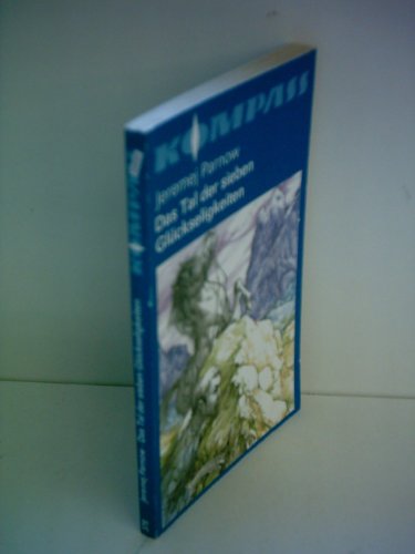 Das Tal der sieben Glückseligkeiten : phantastischer Roman / Jeremej Parnow. Ins Dt. übertr. von Irene Strobel - Yeremey Parnov