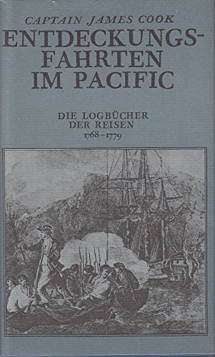 Imagen de archivo de Entdeckungsfahrten im Pacific: Die Logbcher der Reisen von 1768 bis 1779 a la venta por medimops