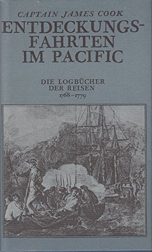 Stock image for Entdeckungsfahrten im Pacific: Die Logbcher der Reisen von 1768 bis 1779 for sale by medimops