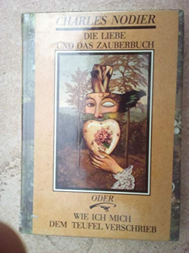 Beispielbild fr Die Liebe und das Zauberbuch zum Verkauf von Buchhandlung-Antiquariat Sawhney