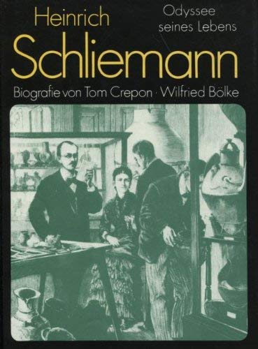 Stock image for Heinrich Schliemann. Odyssee seines Lebens. Biografie for sale by medimops