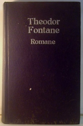 Romane: (Irrungen und Wirrungen / Stine / Effi Briest / Der Stechlin) - Theodor Fontane