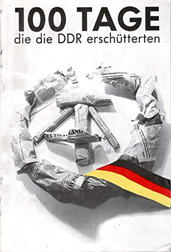Beispielbild fr 100 Tage die die DDR erschtterten zum Verkauf von medimops