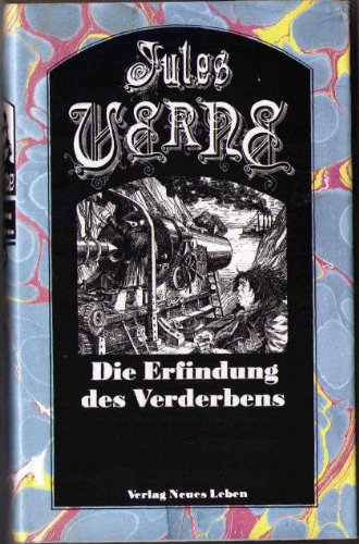 Die Erfindung des Verderbens - Verne, Jules