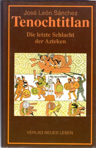 9783355012744: Tenochtitlan. Die letzte Schlacht der Azteken