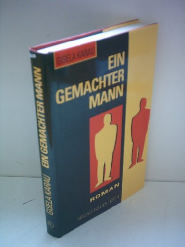 Imagen de archivo de Ein gemachter Mann. Roman. a la venta por Grammat Antiquariat