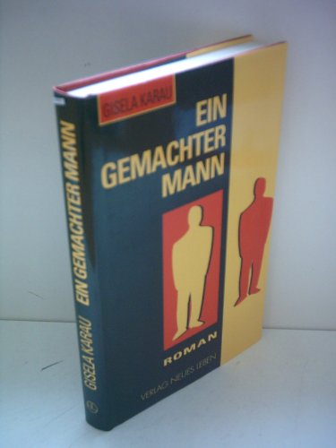 Ein gemachter Mann. Roman.