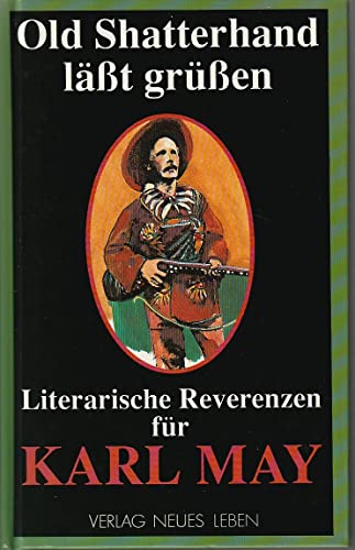 Beispielbild fr Old Shatterhand lsst grssen. Literarische Reverenzen fr Karl May. zum Verkauf von Grammat Antiquariat