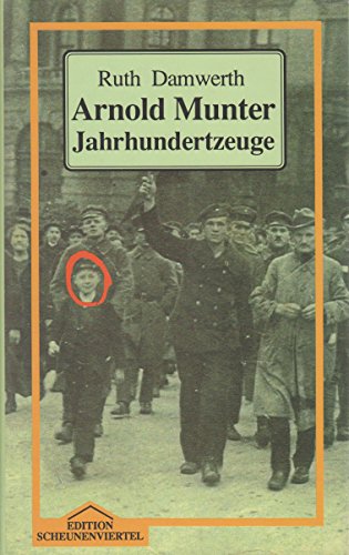 Beispielbild fr Arnold Munter: Jahrhundertzeuge zum Verkauf von Kultgut