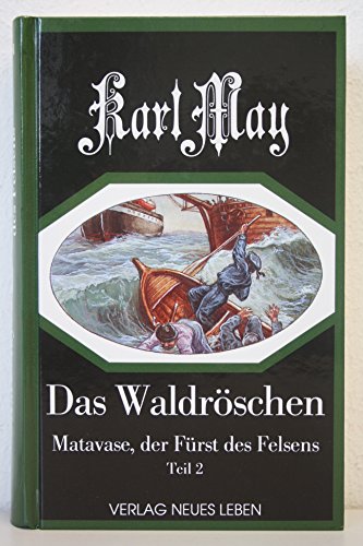 Das Waldröschen oder Die Verfolgung rund um die Erde, Bd.2, Der Schatz der Mixtekas - May, Karl