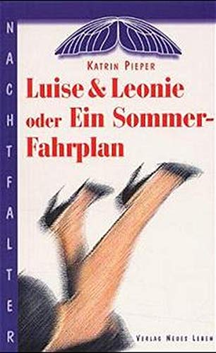 Imagen de archivo de Luise und Leone oder Ein Sommer- Fahrplan a la venta por medimops