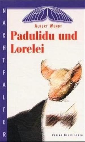 Padulidu und Lorelei. MÃ¤rchen fÃ¼r Erwachsene und kleine Kinder. (9783355015233) by Wendt, Albert