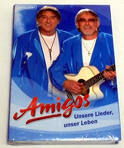 Stock image for Amigos: Unsere Lieder, unser Leben for sale by medimops