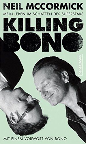 Imagen de archivo de Killing Bono: Mein Leben im Schatten des Superstars a la venta por medimops