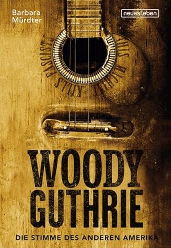 9783355018012: Woody Guthrie Die Stimme des anderen Amerika