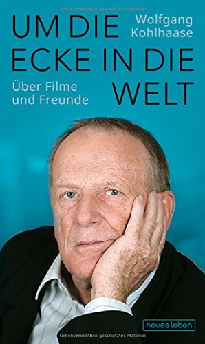 9783355018258: Um die Ecke in die Welt: ber Filme und Freunde