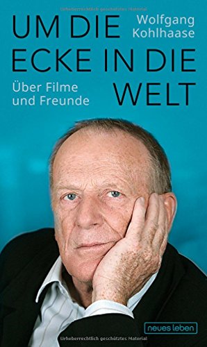 Stock image for Um die Ecke in die Welt: ber Filme und Freunde for sale by medimops