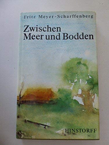 Zwischen Meer und Bodden; Überarbeitet von Klaus Meyer - Mit Illustrationen von Heinz Holzgräbe -...