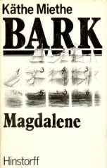 Bark Magdalene - Ein Fischländer Heimatroman; Nachwort von Jürgen Grambow - 7.Aufl.