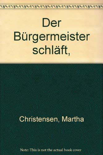 Beispielbild fr Der Brgermeister schlft Unrecht von gestern : Zwei Romane zum Verkauf von Paderbuch e.Kfm. Inh. Ralf R. Eichmann