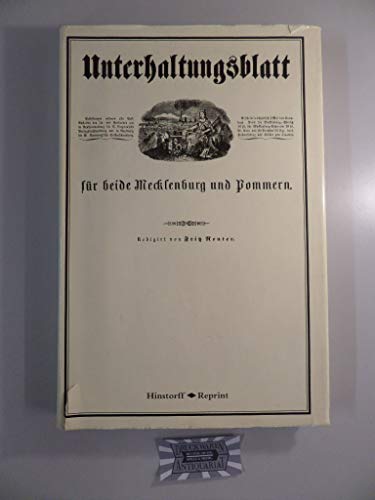 Unterhaltungsblatt für beide Mecklenburg und Pommern. Redigirt v. Fritz Reuter, Neubrandenburg 18...