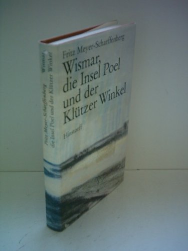 Wismar, die Insel Poel und der Klützer Winkel Fritz Meyer-Scharffenberg. Überarb. von Klaus Meyer. Mit Federzeichn. von Hartwig Hamer - Meyer-Scharffenberg, Fritz