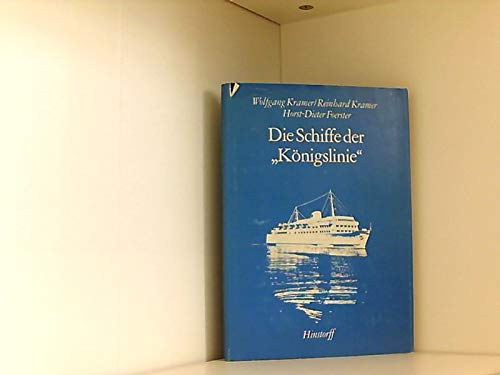 Die Schiffe der 'Königslinie' - Kramer, Wolfgang, Kramer, Reinhard