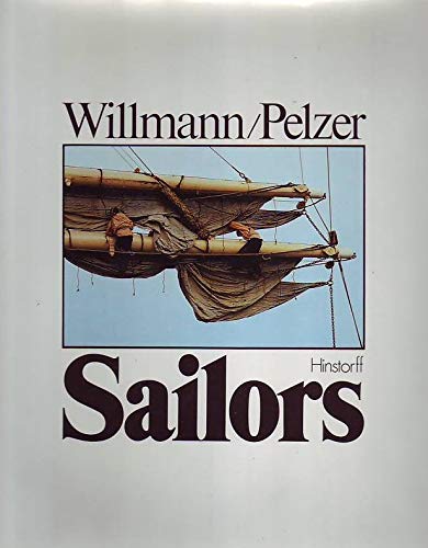 Sailors. Lothar Willmann ; Helmuth Pelzer - Willmann, Lothar (Mitwirkender) und Helmuth (Mitwirkender) Pelzer