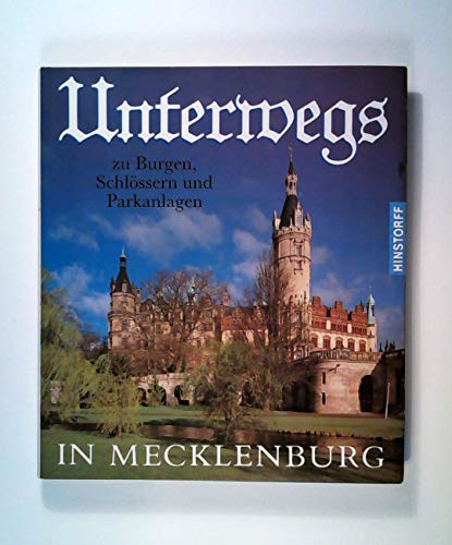 Unterwegs zu Burgen, Schlössern und Parkanlagen in Mecklenburg