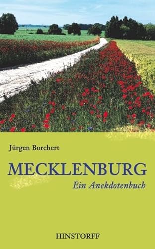 Mecklenburg. Ein Anekdotenbuch. (9783356005752) by Borchert, JÃ¼rgen; Jastram, Inge