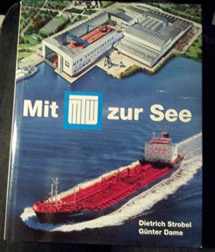 9783356006605: Mit MTW zur See. Schiffbau in Wismar