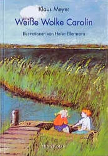 WeiÃŸe Wolke Carolin. Eine Liebesgeschichte. (9783356007664) by Meyer, Klaus; Ellermann, Heike