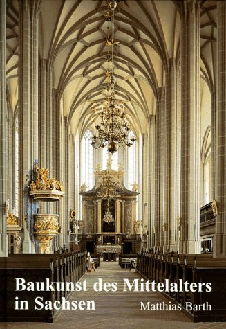 Beispielbild fr Baukunst des Mittelalters in Sachsen zum Verkauf von Versandantiquariat Felix Mcke