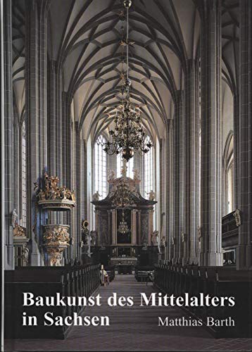 Stock image for Baukunst des Mittelalters in Sachsen for sale by Versandantiquariat Felix Mcke