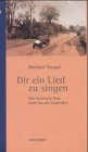 Beispielbild fr Dir ein Lied zu singen. Eine literarische Reise durch das alte Ostpreuen zum Verkauf von medimops