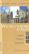 WELTKULTURSTÄDTE Lübeck, Wismar, Stralsund. Mit Fotos von Harry Hardenberg. - Albrecht, Thorsten, Gerd Giese und Hans-Joachim Hacker