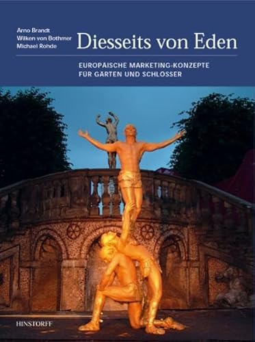 Stock image for Diesseits von Eden: Europische Marketing-Konzepte fr Grten und Schlsser for sale by Goodbooks-Wien