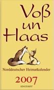 Voß un Haas - Norddeutscher Heimatkalender 2007; Herausgegeben von Hartmut Brun - Illustrationen ...