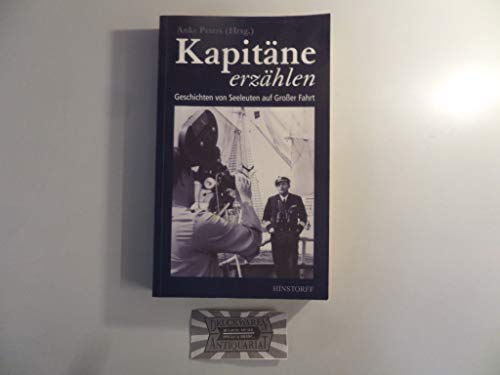 Beispielbild fr Kapitne erzhlen: Geschichten von Seeleuten auf Groer Fahrt zum Verkauf von medimops