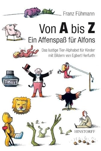 Von A bis Z. Ein Affenspaß für Alfons: Das lustige Tier-Alphabet für Kinder - Fühmann, Franz