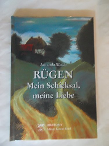 Rügen. Mein Schicksal, meine Liebe - Amanda Wesch