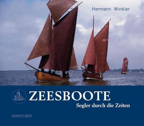 Imagen de archivo de Zeesboote: Segler durch die Zeiten a la venta por medimops