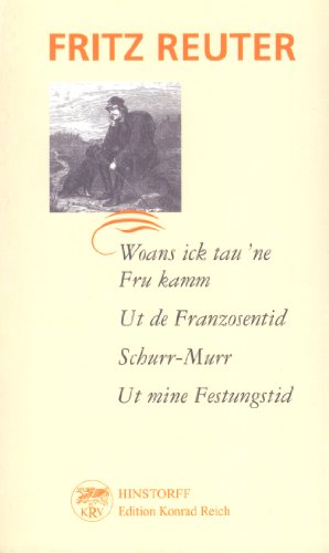 Beispielbild fr Woans ick tau 'ne Frau kamm / Ut de Franzosentid / Schurr Murr / Ut mine Festungstid zum Verkauf von medimops