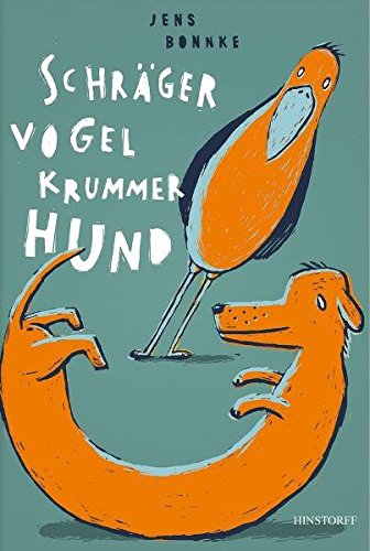 Schräger Vogel, krummer Hund: Tierische Redewendungen - Bonnke Jens